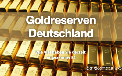 Goldreserven Deutschland – Wie viel haben Sie derzeit angesammelt?
