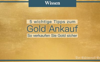Gold Ankauf – 5 wichtige Tipps