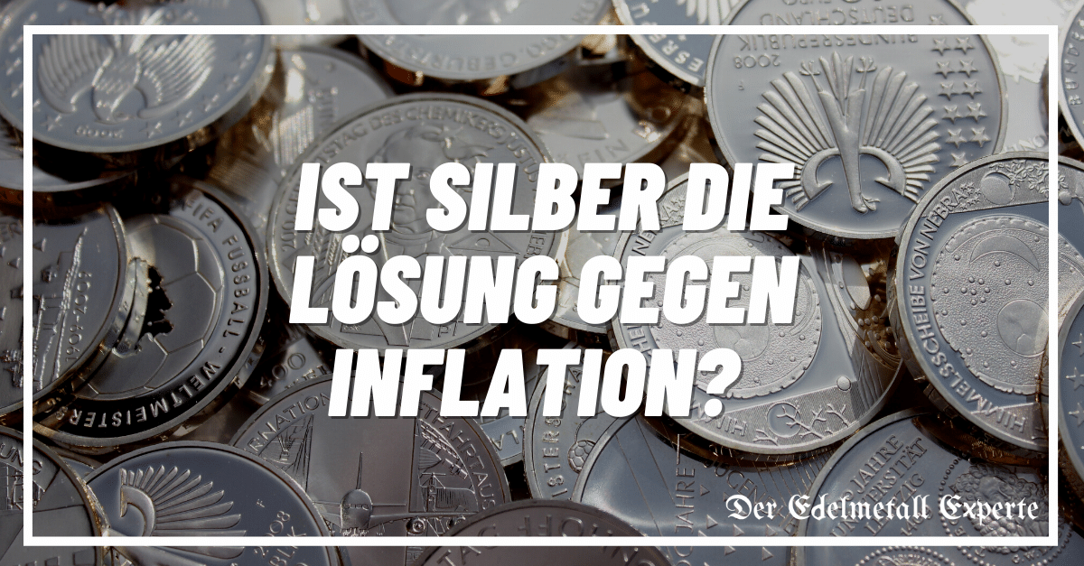 Ist Silber die Lösung gegen Inflation