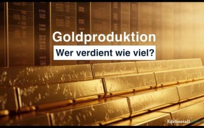 Goldproduktion – wer verdient wieviel am Gold?