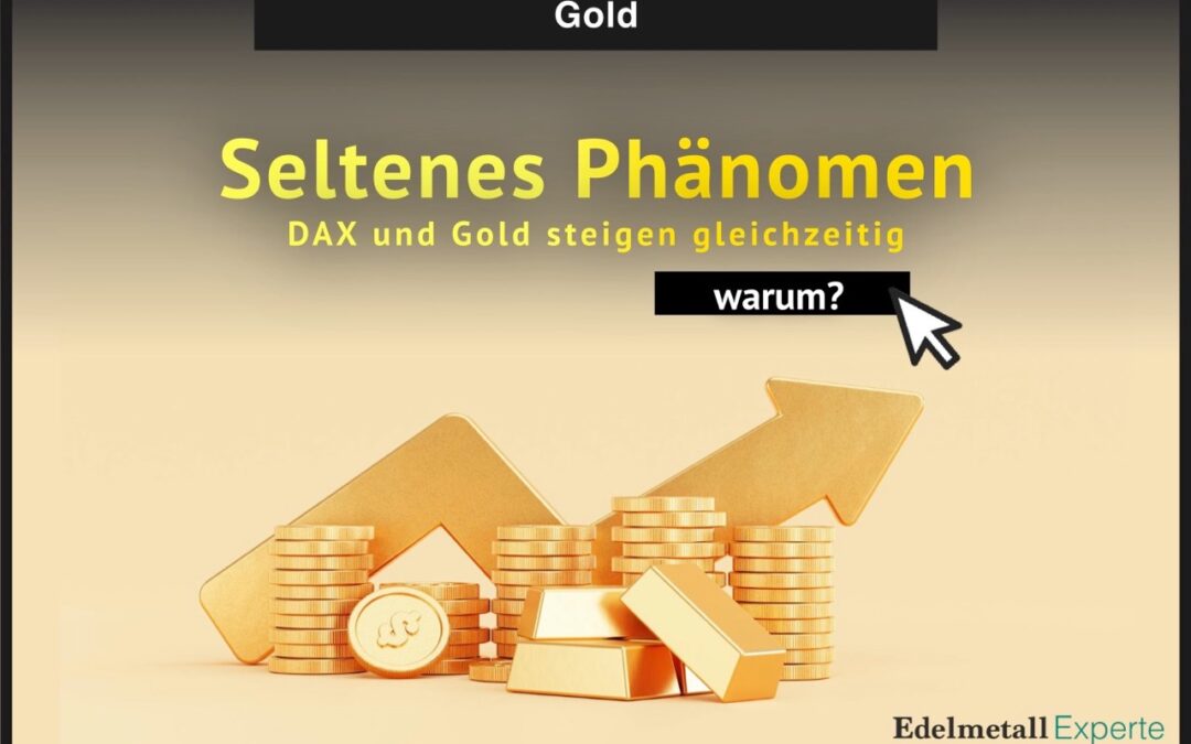 Seltenes Phänomen: DAX und Gold steigen gleichzeitig